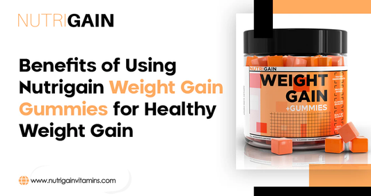 Benefits of Using Nutrigain Weight Gain Gummies for Healthy Weight Gain